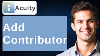 How To Add Contributor To Acuity Scheduling [2026 Guide]