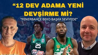 12 DEV ADAM'A YENİ DEVŞİRME Mİ? | FENERBAHÇE BEKO BAŞKA SEVİYEDE #fenerbahçe #anadoluefes #12devadam