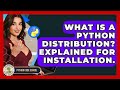 What Is A Python Distribution? Explained For Installation. - Python Code School