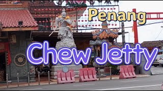 Perjalanan ke Chew Jetty Penang