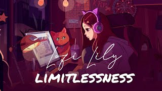 🎶 Lofi Lily - Limitlessness  ~  Lofi music for sleeping, relax, study & aesthetic