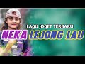 NEKA LEJONG LAU _ LAGU ACARA TERBARU 2024