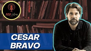 Podletras (Podcast de Literatura e Artes) - Episódio #54 - Cesar Bravo