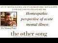 Homeopathic perspective of acute mental illness | Dr Manoj Patel