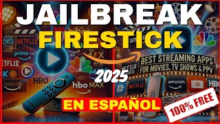 ¡EL ÚLTIMO FIRESTICK JAILBREAK para PELÍCULAS, PROGRAMAS DE TV y PPV en 2025!