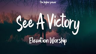 Elevation Worship - See A Victory (Lyrics)