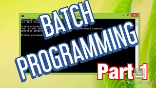 Batch Programming, Creating/Commands, Part 1