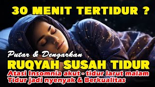 Susah Tidur? Coba Dengar Ngaji Merdu Wanita Pengantar Tidur | Ruqyah Susah Tidur Malam