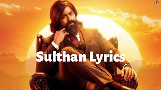 Sulthan (Lyrics) - Hindi KGF Chapter 2 | Brijesh Shandilya, Priyanka Bharali | Yash, Srinidhi Shetty