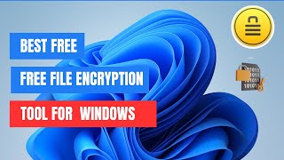 The BEST Free File Encryption Tool for Windows – Meet Encrypto