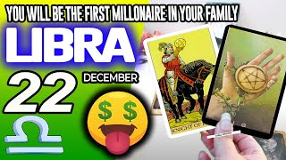 Libra ♎️🤑YOU WILL BE THE FIRST MILLIONAIRE IN YOUR FAMILY💰 horoscope for today DECEMBER 22 2025 ♎️