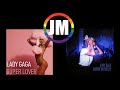 Lady Gaga Super Lover X Dancin`In Circles