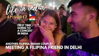 Meeting another Filipina-Indian couple in India, going to a concert | Life in India 🇮🇳 EP. 7