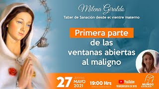 Primera Parte - Taller de Sanación desde el vientre materno. Milena Giraldo.