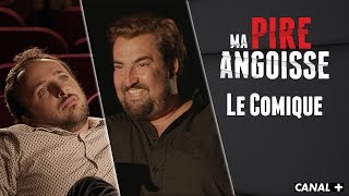 Le Comique - MA PIRE ANGOISSE