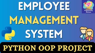 Python OOP Project For Beginners |Employee Management System