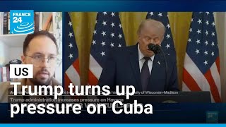 Trump administration eyes Cuba after Venezuela raid and turns up pressure • FRANCE 24 English