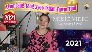 Xyoo Laug Taag Xyoo Tshab Tawm Tuaj \u0026 Special Song (MV Official) | Nruag Hawj