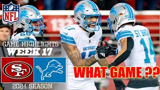 49ers vs. Lions Game 3rd+4th-QTR Highlights [Week 17] | NFL Highlights 2024