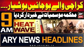 ARY News 9 AM Headlines 29th May 2024 | Latest weather Updates | Prime Time Headlines