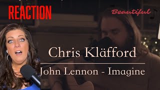 FIRST TIME LISTENING TO CHRIS KLAFFORD - "IMAGINE" - JOHN LENNON COVER - REACTION VIDEO.