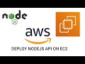How to Deploy Node js API on AWS EC2