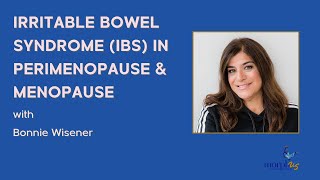 Irritable Bowel Syndrome (IBS) and Perimenopause and Menopause with Bonnie Wisener