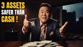DON'T Keep CASH In The Bank: 3 ASSETS That Are Better & Safer | Robert Kiyosaki