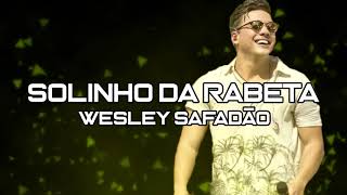 Wesley Safadão - Solinho de Rabeta