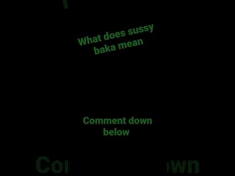 What Does Sussy Baka Mean#shorts #memes - YouTube