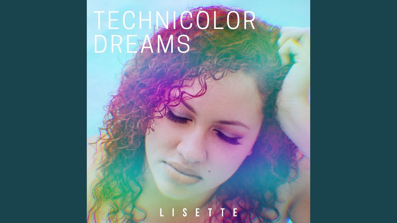 Technicolor Dreams Youtube Music