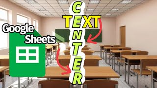 How to Center Text in Google Sheets (just a Few Clicks Away)