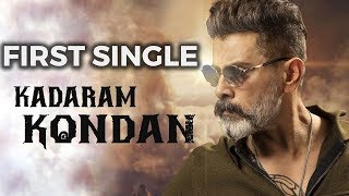 Kadaram Kondan First Single Release | Kadaram Kondan | Chiyaan Vikram -  Filmy Focus - Tamil