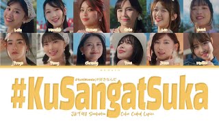 JKT48 - #KuSangatSuka | Color Coded Lyrics