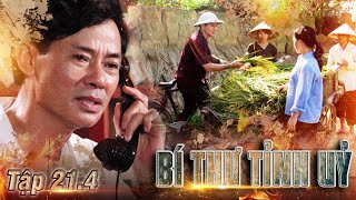 BÍ THƯ TỈNH UỶ tập 21.4 - Phim Việt Nam xưa hay nhất | Phim xưa Việt Nam hay nhất | Phim xưa VTV