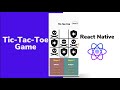 Tic-Tac-Toe Game Application | React Native | Development Demo Video