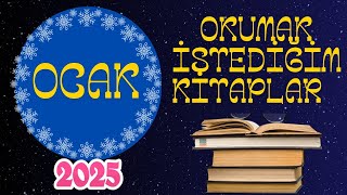 OCAK AYINDA OKUMAK İSTEDİĞİM KİTAPLAR - 2025