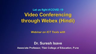 Webinar on ICT Tools : Video Conferencing through Webex (Hindi)