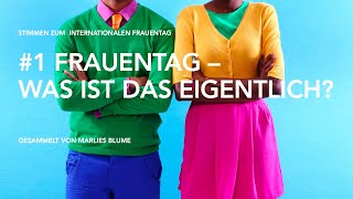 #1 Frauentag - Was ist das eigentlich?