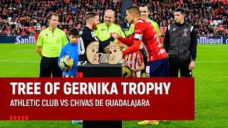 ChivaHermanos & Athleticzales I Tree of Gernika Trophy I Athletic Club vs Chivas de Guadalajara
