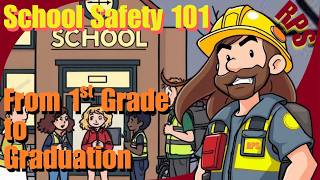 School Safety for Students, (and Parents, and Administrators): Elementary to High School Safety Tips