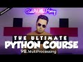 MultiProcessing in Python | Python Tutorial - Day #98