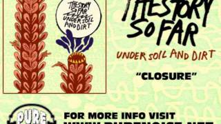 The Story So Far Closure