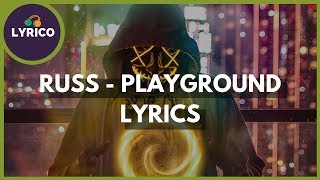 Russ - Playground (Lyrics) 🎵 Lyrico TV
