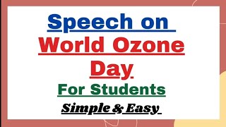 Short Speech on World Ozone Day in English For Students | Speech Writing on World Ozone Day Example