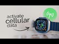 How to Activate Cellular Data on Apple Watch (explained)
