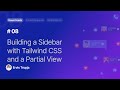 08. Designing the Application's Sidebar with Tailwind CSS and a Partial View