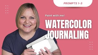 Watercolor Journal Prompts 1-3 | Paint With Me | Beginning Watercolor