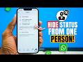 Hide WhatsApp Status From Specific Contacts! Make Your WhatsApp Status Private!