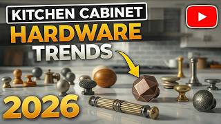 🔨 Kitchen Cabinet Hardware Trends 2026: Modern Knobs, Pulls & Finishes for a Fresh Look! ✨
